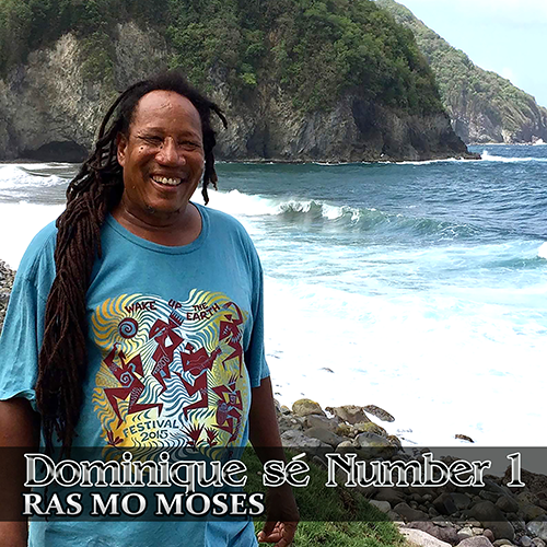“Dominique Sé Number One” Released by Ras Mo Moses
