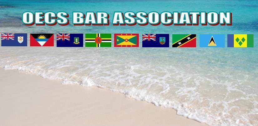 OECS Bar condemns attacks on Judiciary in the Commonwealth of Dominica