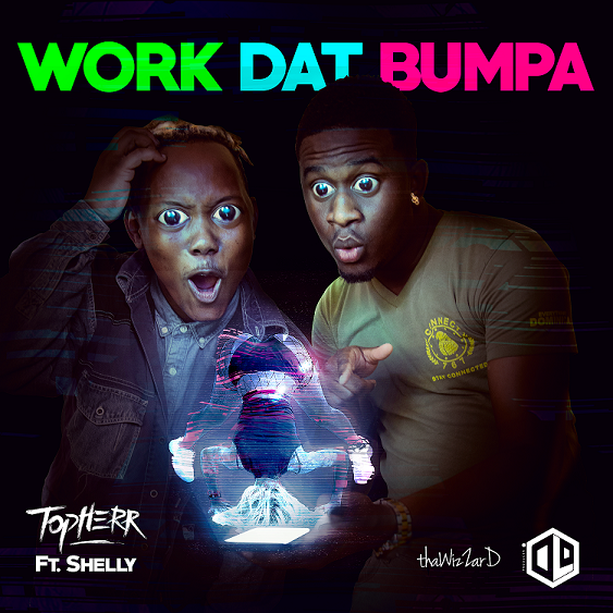 NEW RELEASE- Topherr ft. Shelly- “Work Dat Bumpa”