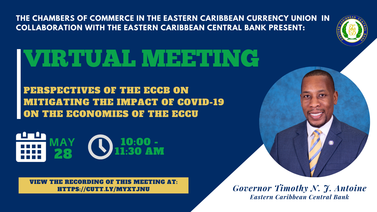 ECCU Chambers of Commerce Hosts ECCB Governor to Discuss Perspectives of the ECCB on Mitigating the Impact of COVID-19 on the Economies of the ECCU