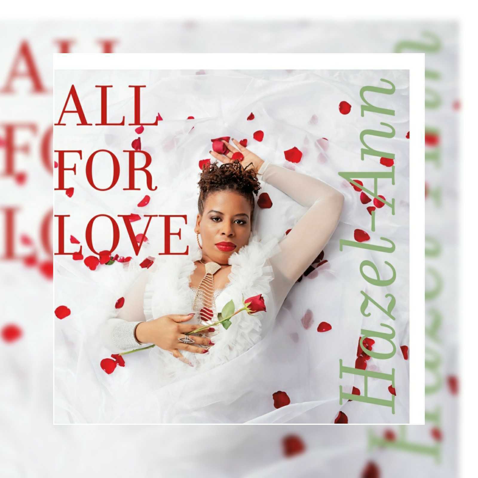 New Single: All for Love by Hazel-Ann