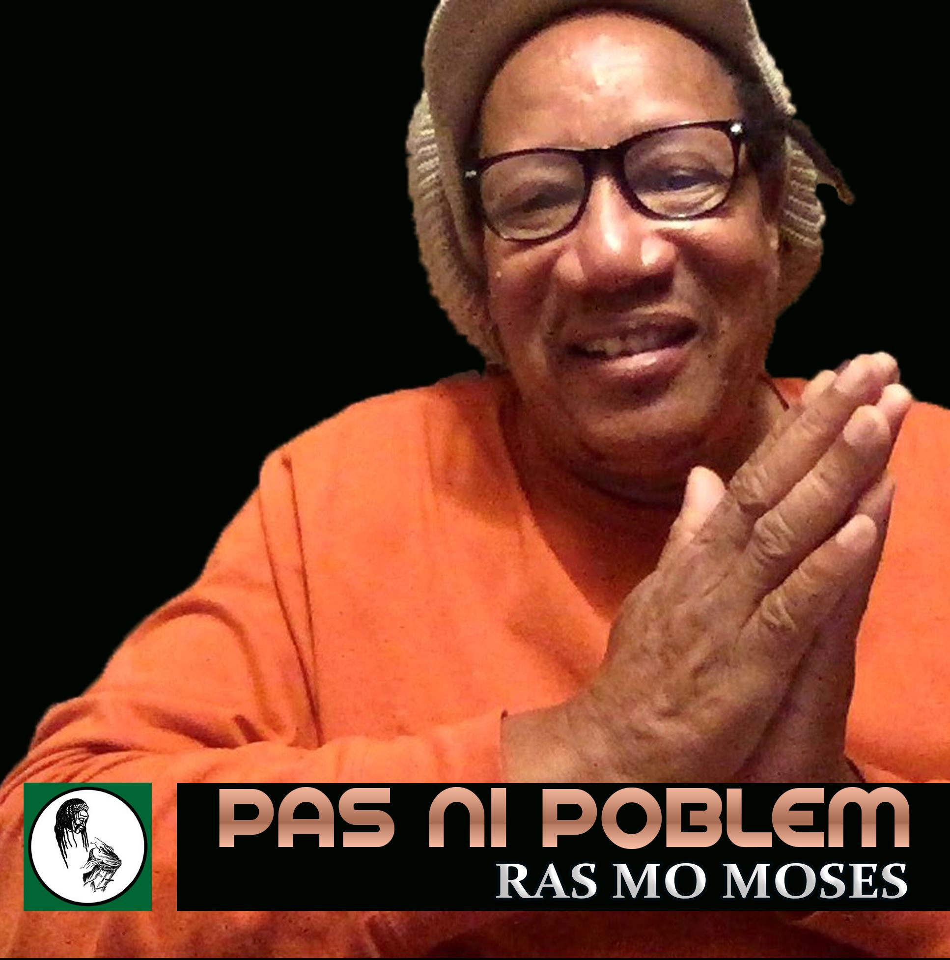Ras Mo Releases a single- Pa Ni Poblem   