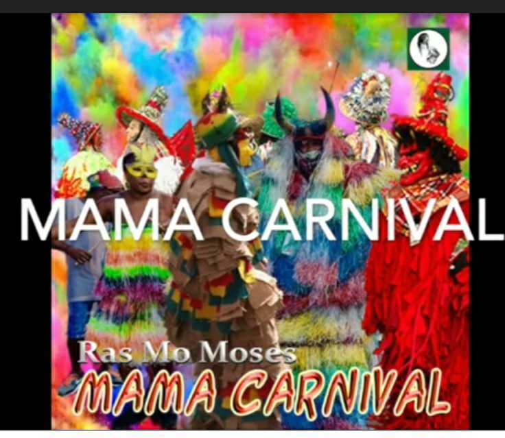 New Release by Ras MO- Mama Carnival