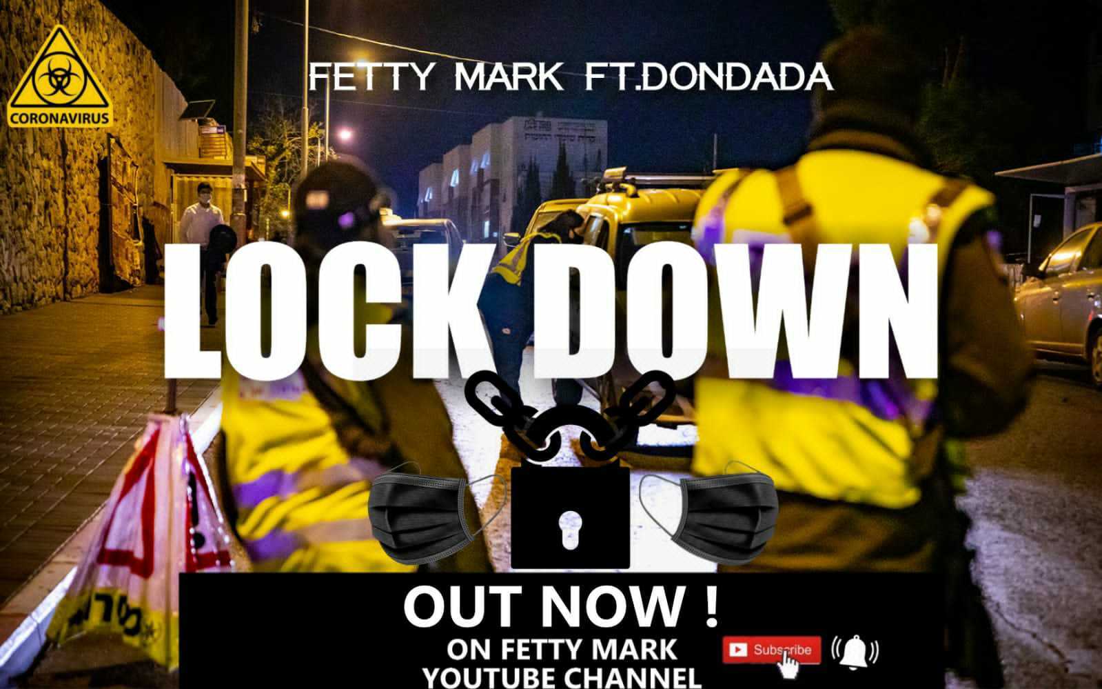 NEW MUSIC VIDEO ALERT: LOCKDOWN BY FETTY MARK AND DONDADA