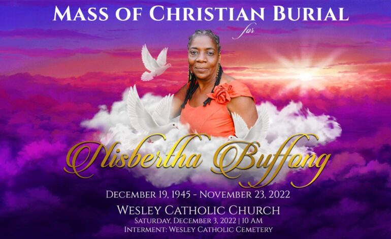 Death announcement of Ms. Nisbertha Buffong, also known as Teacher Pet, aged 76 of Rosehill, who formerly resided at Copt Hall.