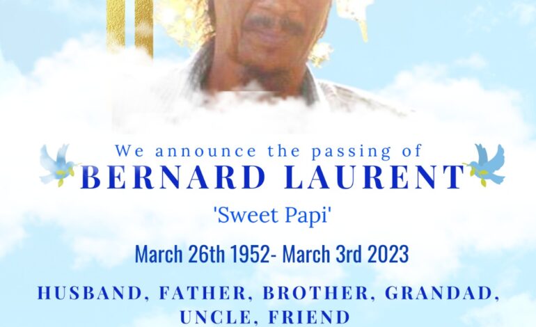Death Announcement of 70 year old Bernard Laurent better known as “Sweet Papi” of Good Hope who resided in Castle Bruce