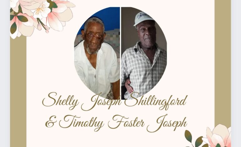 Death Announcement of 97 year old Foster Timothy Joseph better known as Daddy 4 force of Coulibistrie who resided in Canefield & 86 year old Shelly Shillingford of Coulibistrie