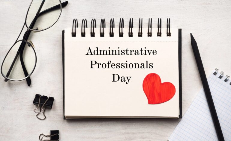 April 24th 2024 is designated as Administrative Professionals Day