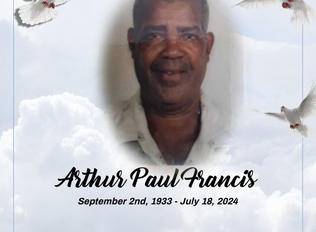  Death Announcement of 90 year old Arthur Paul Francis, from Galba, Petite Savanne commonly known as “Papison”