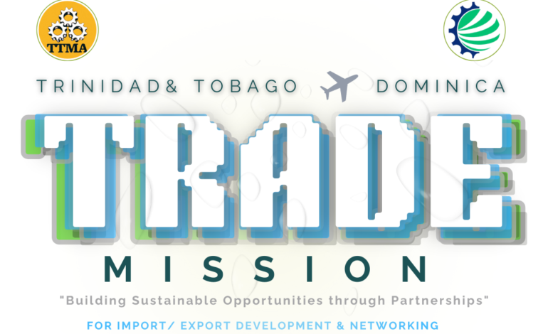 DOMINICA TO HOST LANDMARK 2025 TRADE MISSION: FOSTERING ECONOMIC GROWTH BETWEEN TRINIDAD &TOBAGO