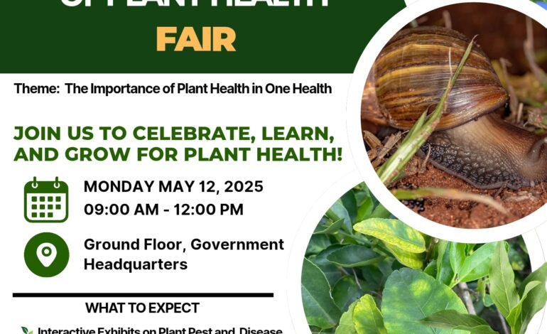 Ministry of Agriculture, Fisheries Blue and Green Economy to Host Plant Health Week 2025: Promoting the Vital Role of Plant Protection in One Health